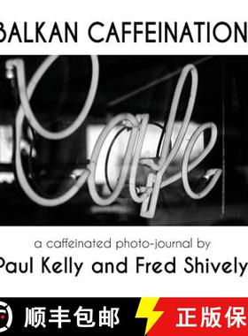 【3-4周达】Balkan Caffeination: A caffeinated photo-journal [9781912777044]