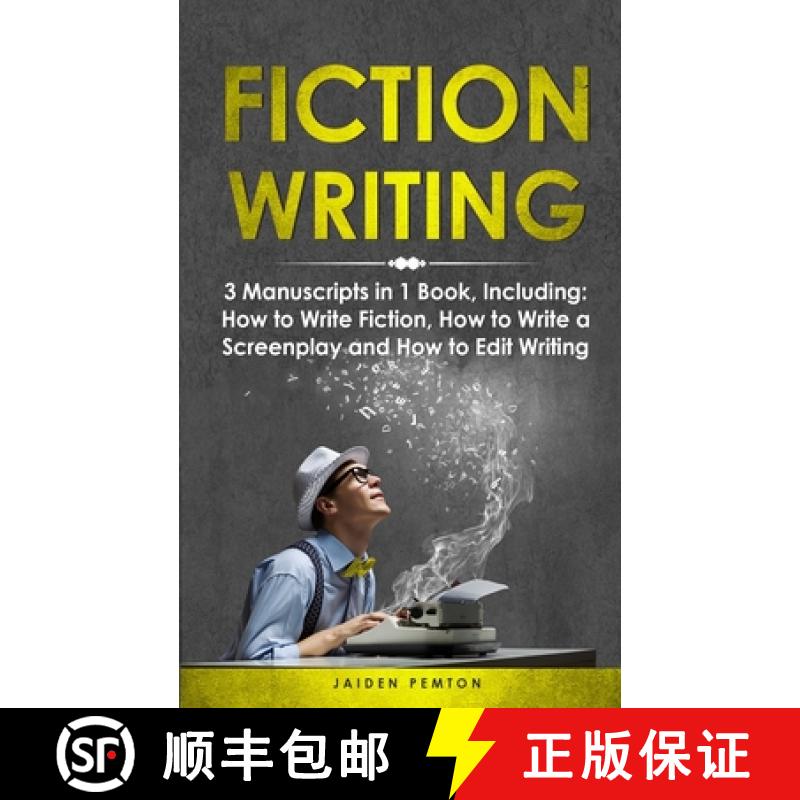 【3-4周达】Fiction Writing: 3-in-1 Guide to Master Telling a Story, Edit Writing Novels, Screenplays ... [9798869045614]