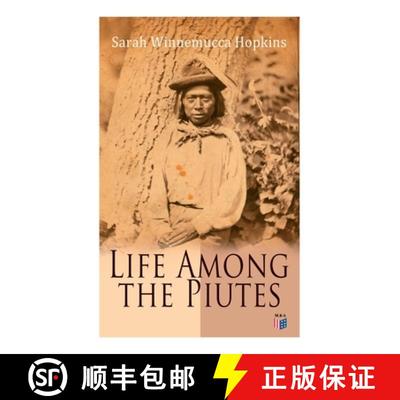 【3-4周达】Life Among the Piutes: The First Autobiography of a Native American Woman: First Meeting o... [9788027333950]