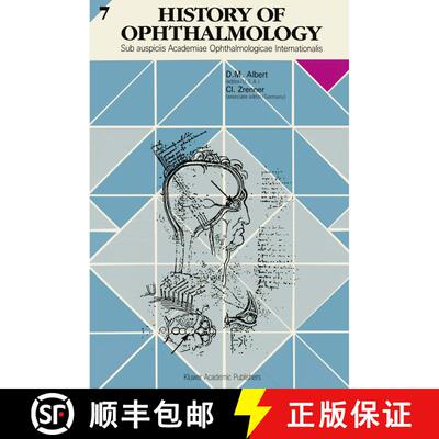 【3-4周达】History of Ophthalmology: Sub auspiciis Academiae Ophthalmologicae Internationalis [9780792334019]