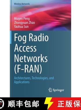 【3-4周达】Fog Radio Access Networks (F-RAN) : Architectures, Technologies, and Applications [9783030507343]