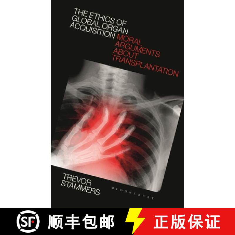 【3-4周达】The Ethics of Global Organ Acquisition: Moral Arguments about Transplantation [9781350227187]