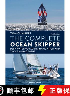 【3-4周达】The Complete Ocean Skipper: Deep Water Voyaging, Navigation and Yacht Management [9781399400527]