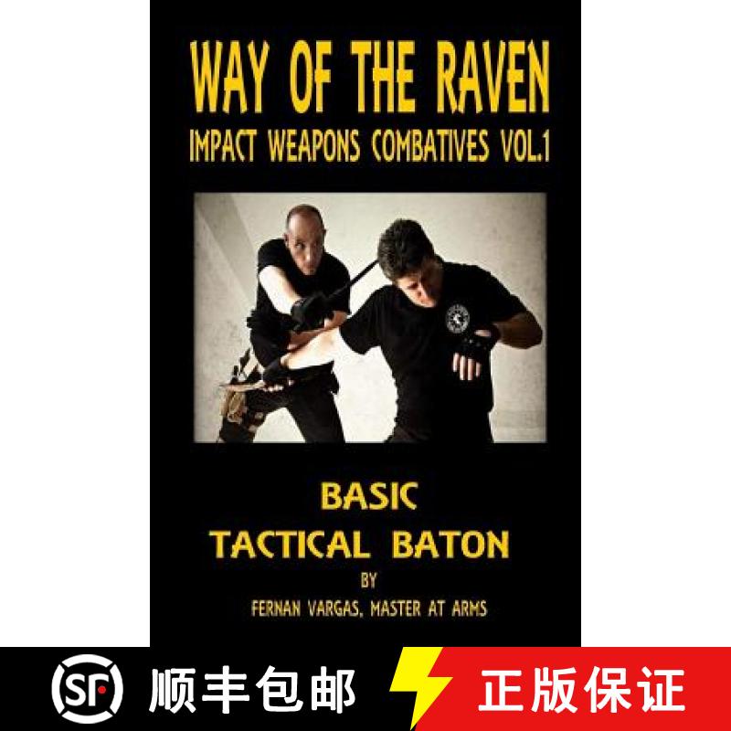 【2-3周达】Way of the Raven Impact Weapons Volume One: Basic Tactical Baton [9781387047390]