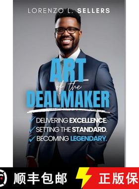 【3-4周达】Art of the Dealmaker: Delivering Excellence. Setting the Standard. Becoming Legendary. [9781304165770]
