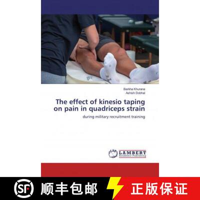 预订 The effect of kinesio taping on pain in quadriceps strain [9786139476596]