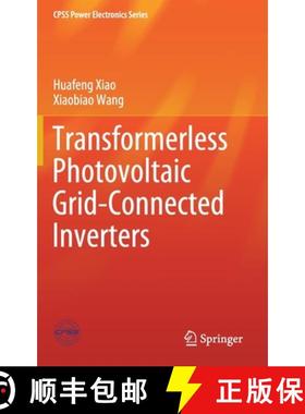 【3-4周达】Transformerless Photovoltaic Grid-Connected Inverters [9789811585241]