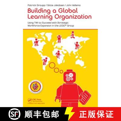 【3-4周达】Building a Global Learning Organization : Using TWI to Succeed with Strategic Workforce Ex... [9781482213638]