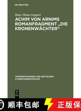 预订 Achim Von Arnims Romanfragment Die Kronenwachter [9783484103375]
