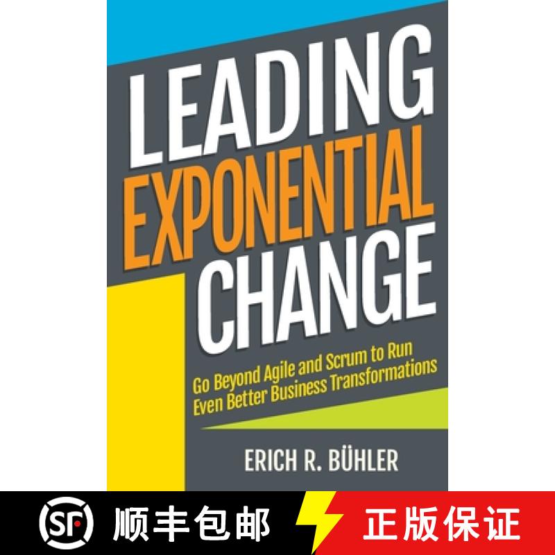 【2-3周达】Leading Exponential Change: Go beyond Agile and Scrum to run even better business transfor... [9781527222083]