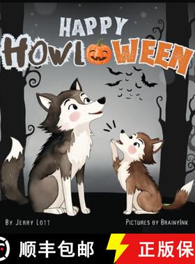【3-4周达】Happy Howl-oween: A Spook-tacularly Fun and Pun-tastic Rhyming Halloween Illustrated Book ... [9781763658530]