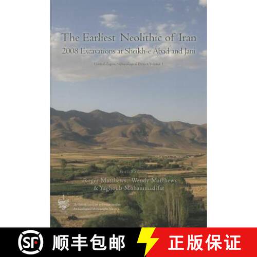 【3-4周达】精装 The Earliest Neolithic of Iran: 2008 Excavations at Sheikh-E Abad and Jani: Central Z... [9781782972235]