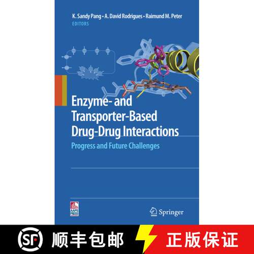 【3-4周达】精装 Enzymatic and Transporter-Based Drug-Drug Interactions: Progress and Future Challenges [9781441908391]