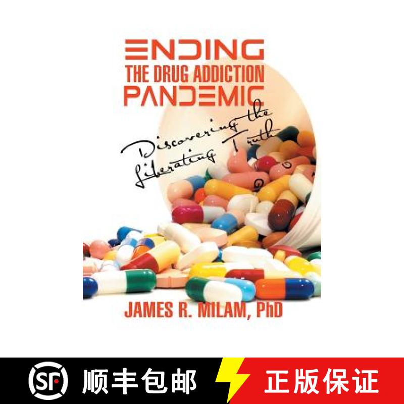【2-3周达】Ending the Drug Addiction Pandemic: Discovering the Liberating Truth [9781628572094]
