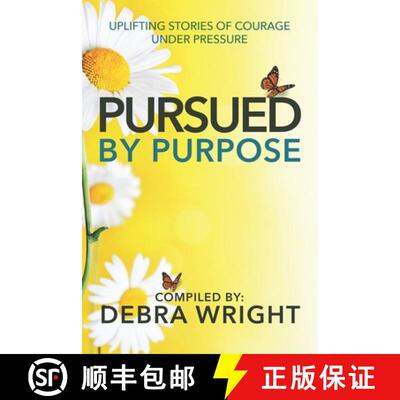 【3-4周达】Pursued by Purpose: Uplifting Stories of Courage Under Pressure [9781775239628]