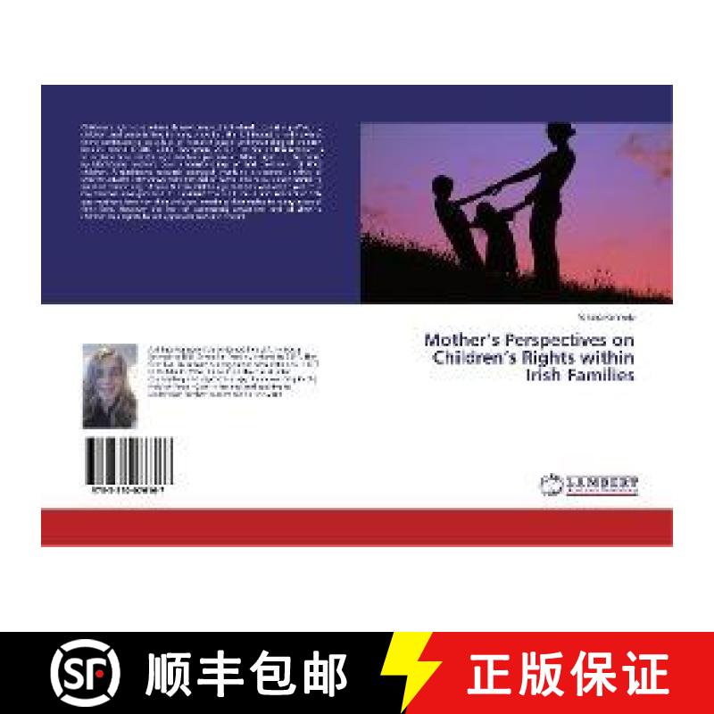 预订 Mother’s Perspectives on Children’s Rights within Irish Families [9783330076167]