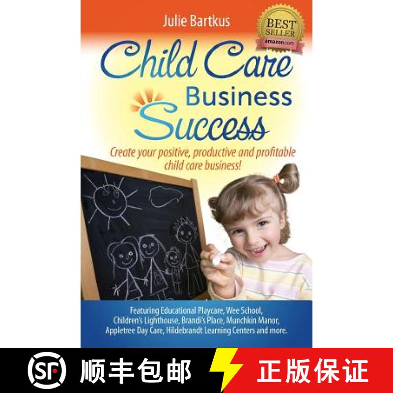 【3-4周达】Child Care Business Success: Create your positive, productive and profitable child care bu... [9780977721504]