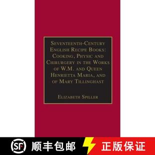 【3-4周达】Seventeenth-Century English Recipe Books: Cooking, Physic and Chirurgery in the Works of W... [9780754651956]