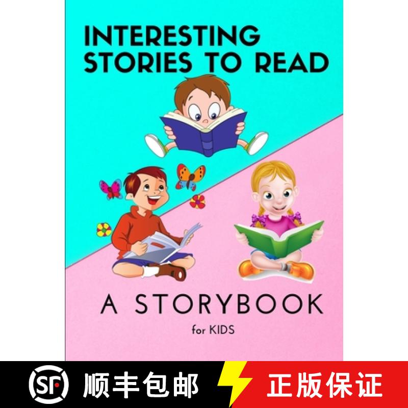 【3-4周达】Interesting STORIES to Read - A Storybook for KIDS: Amazing Storybook for Children Reading... [9781803891170]