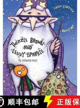 预订 Twizzle Brown and Lenny Sparkle: The Enchanted Forest [9780957685703]
