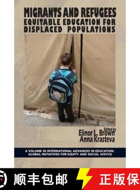【3-4周达】Migrants and Refugees: Equitable Education for Displaced Populations [9781623964665]