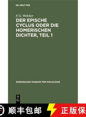预订 Der epische Cyclus oder die Homerischen Dichter, Teil 1 [9783112350010]