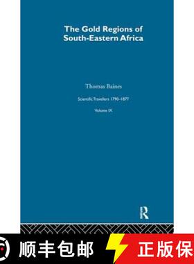 【3-4周达】Gold Region:Sci Tra 1791-1877: The Gold Regions of South-Eastern Africa Thomas Baines - Go... [9780415328739]