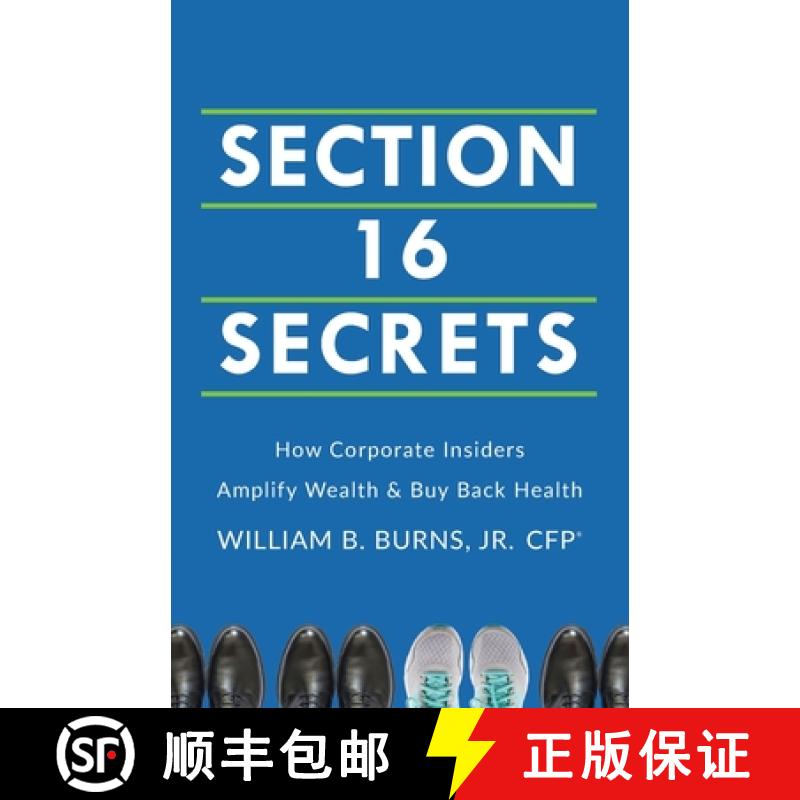 【2-3周达】Section 16 Secrets: How Corporate Insiders Amplify Wealth & Buy Back Health [9781544540290]