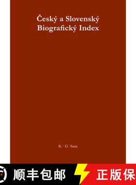 预订 Cesky a Slovensky Biograficky Index / Tschechischer und Slowakischer Biographischer Index / Czec... [9783598334603]
