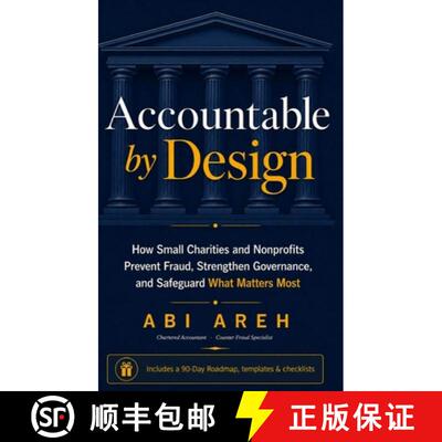 【3-4周达】精装 Accountable by Design: How Small Charities and Nonprofits Prevent Fraud, Strengthen G... [9781066764020]