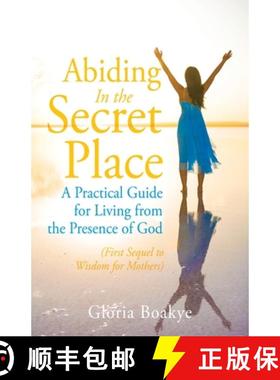 【3-4周达】Abiding in the Secret Place: A Practical Guide for Living from the Presence of God [9781664201811]