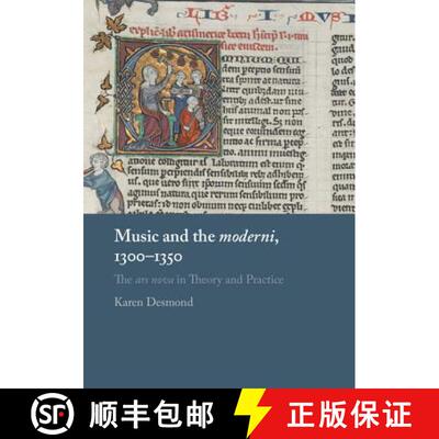 【3-4周达】精装 Music and the moderni, 1300–1350: The ars nova in Theory and Practice [9781107167094]