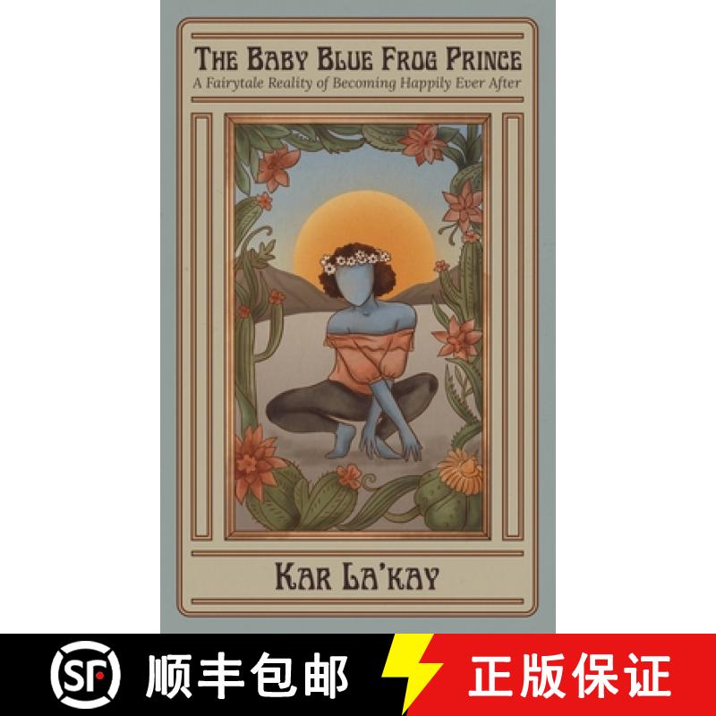 【2-3周达】The Baby Blue Frog Prince: a Fairytale Reality of Becoming Happily Ever After [9780578780085]