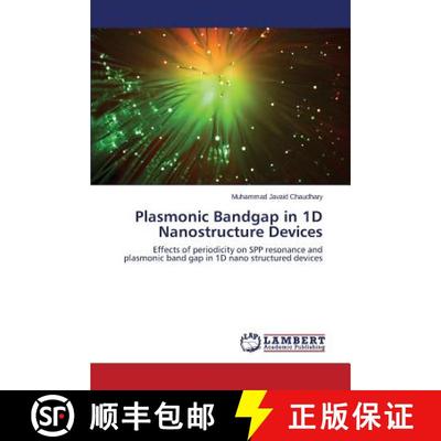 预订 Plasmonic Bandgap in 1D Nanostructure Devices [9783659456268]