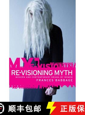 【3-4周达】Re-Visioning Myth CB: Modern and Contemporary Drama by Women [9780719067525]
