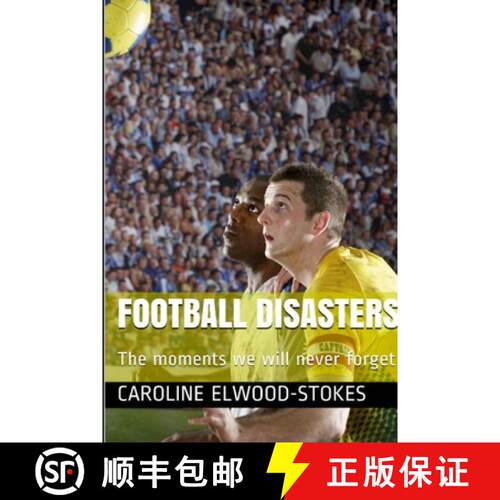【3-4周达】Football Disasters  The Moments We Shall Never Forget [9781471645952]