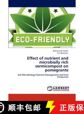 预订 Effect of nutrient and microbially rich vermicompost on pomegrante [9783659153105]