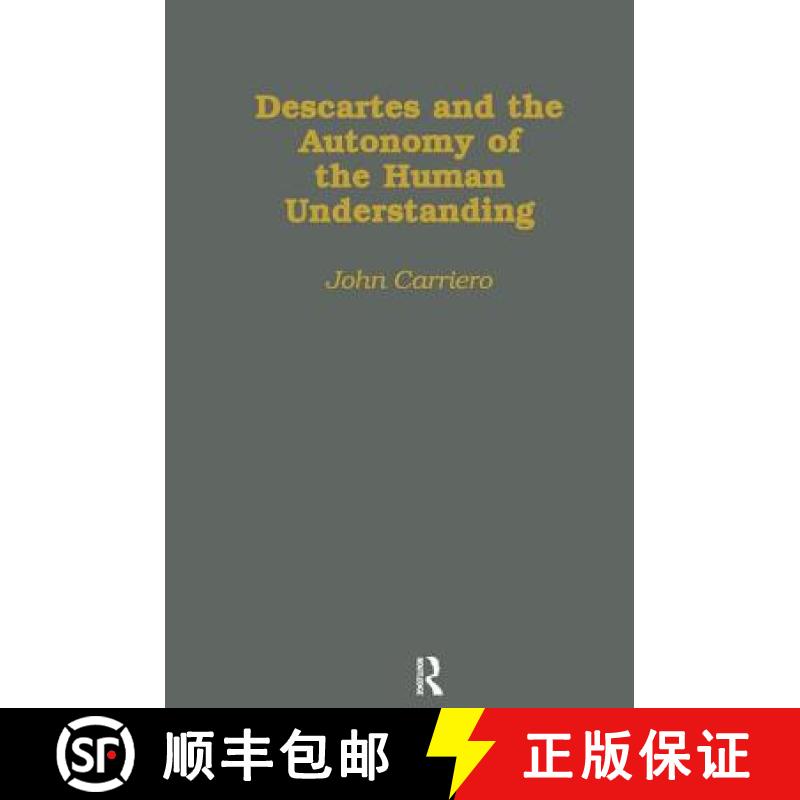 【3-4周达】Descartes & the Autonomy of the Human Understanding [9780824031848]