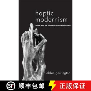 the Touch Tactile Writing Haptic Modernist 4周达 9781474401425 Modernism and