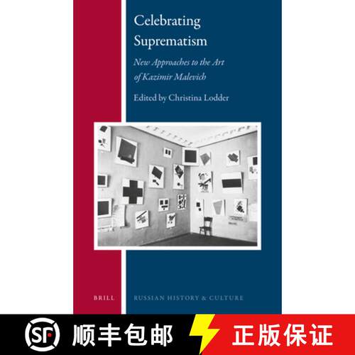 预订 精装 Celebrating Suprematism: New Approaches to the Art of Kazimir Malevich [9789004384873]