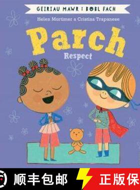 【3-4周达】Parch (Geiriau Mawr i Bobl Fach) / Respect (Big Words for Little People) [9781849676403]