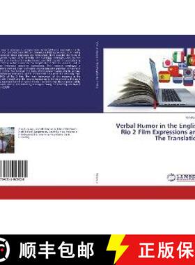预订 Verbal Humor in the English Rio 2 Film Expressions and The Translation [9786202025928]