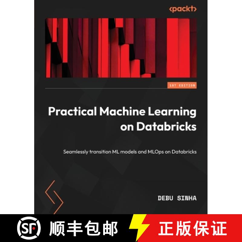 预订 Practical Machine Learning on Databricks: Seamlessly transition ML models and MLOps on Databricks [9781801812030]