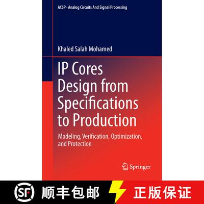 【3-4周达】精装 IP Cores Design from Specifications to Production : Modeling, Verification, Optimizat... [9783319220345]