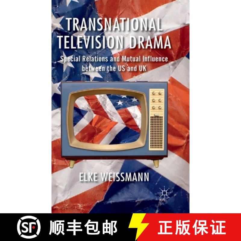 【3-4周达】Transnational Television Drama : Special Relations and Mutual Influence between the US and UK [9781349334124]