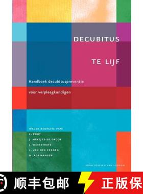 【3-4周达】Decubitus Te Lijf: Handboek Decubituspreventie Voor Verpleegkundigen [9789031350254]