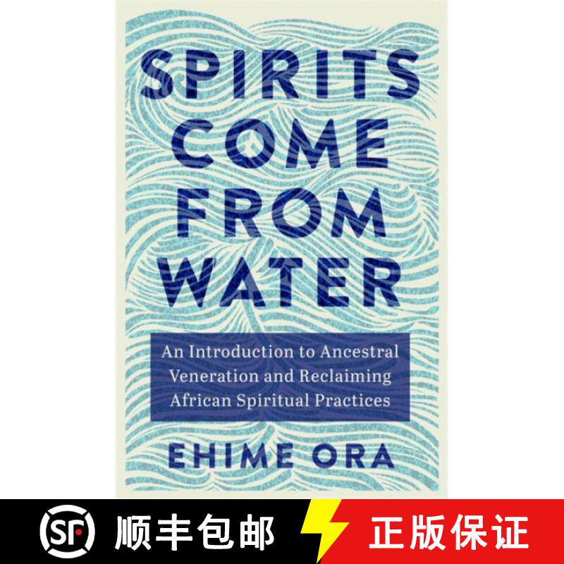 【3-4周达】Spirits Come from Water: An Introduction to Ancestral Veneration and Reclaiming African Sp... [9781837820900]