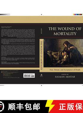 【3-4周达】The Wound of Mortality : Fear, Denial, and Acceptance of Death [9780765706997]