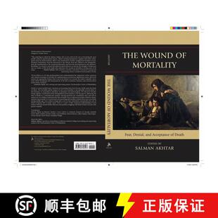 【3-4周达】The Wound of Mortality : Fear, Denial, and Acceptance of Death [9780765706997]