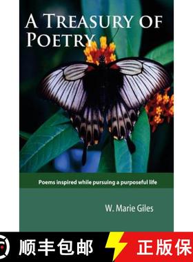 【3-4周达】A Treasury of Poetry: Poems inspired while pursuing a purposeful life [9780972894432]